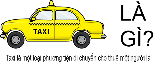 Taxi là gì? Nguồn gốc của từ Taxi xuất phát từ đâu?