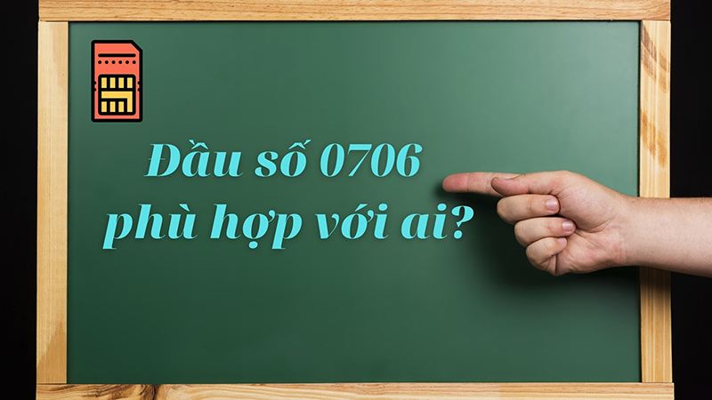 Đầu số 0706 là mạng gì và ý nghĩa của 0706 có phải số đẹp?