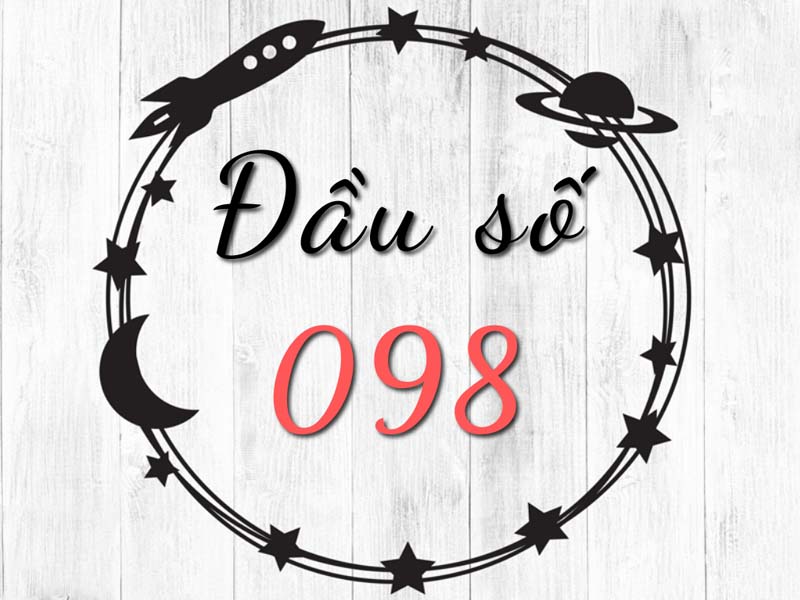 Đầu số 098 là mạng gì và 098 có phải là đầu số phát lộc?