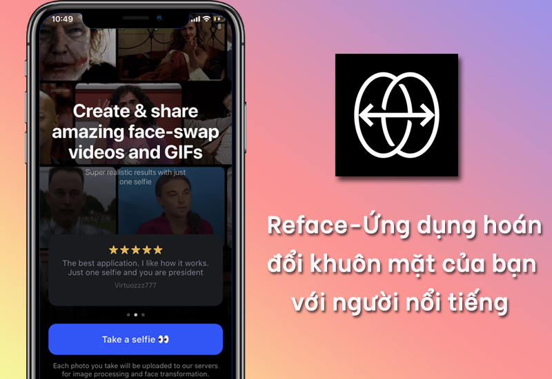 Reface: Ứng dụng ghép mặt vào video của người nổi tiếng
