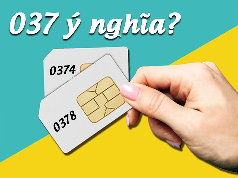 Đầu số 037 là mạng gì? Ý nghĩa của đầu số 037? Có phải số tài lộc?