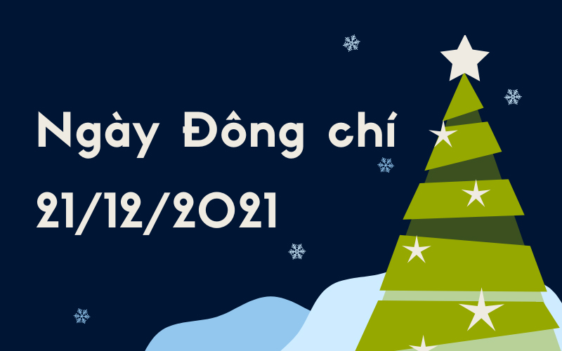 Ngày đông chí là gì? Đông chí 2021 là ngày nào? Ý nghĩa ngày đông chí