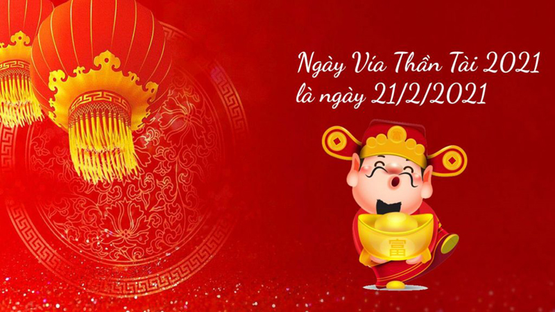 Ngày vía Thần Tài 2021 là ngày bao nhiêu? Nên và không nên làm gì?
