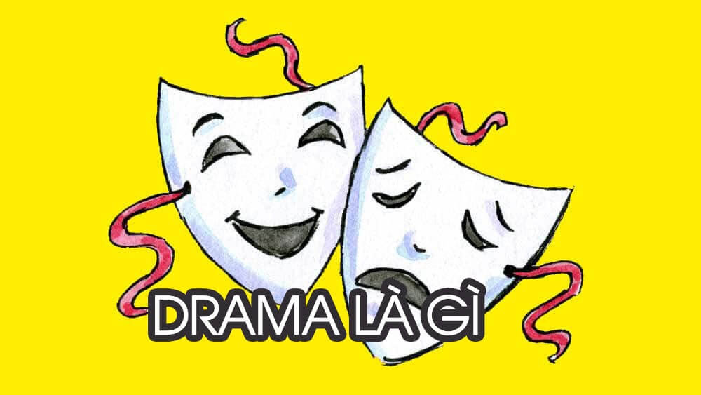 Drama là gì? Hậu quả của hít Drama là gì?