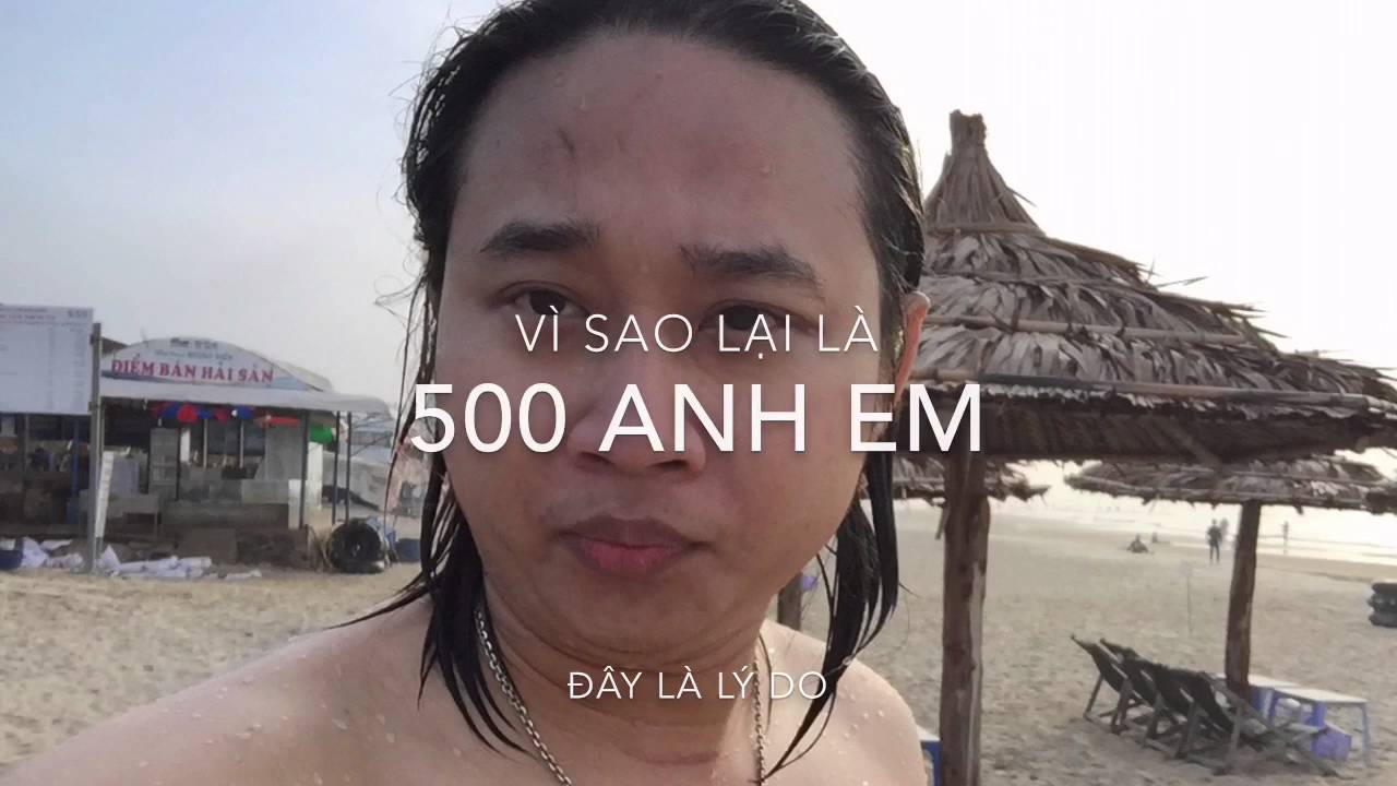 500 Anh Em Là Gì? Tìm Hiểu Về 500 Anh Em Là Gì?