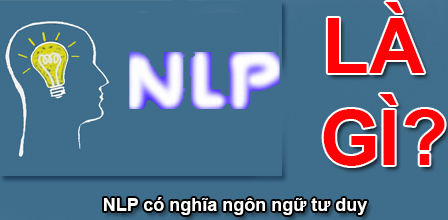 NLP là gì và nguồn gốc xuất xứ ngôn ngữ lập trình tư duy NLP?