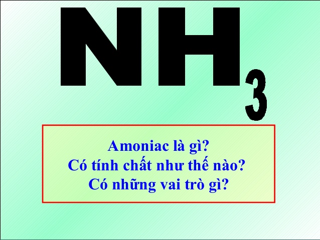 Amoniac là gì? Những kiến thức Amoniac có thể bạn chưa biết?
