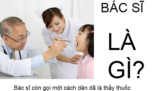 Bác Sĩ Là Gì? Tìm Hiểu Về Bác Sĩ Là Gì?