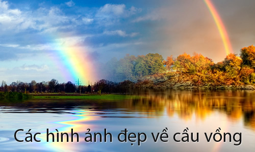 Cầu vồng là gì và ý nghĩa của cầu vồng có thể bạn chưa biết?