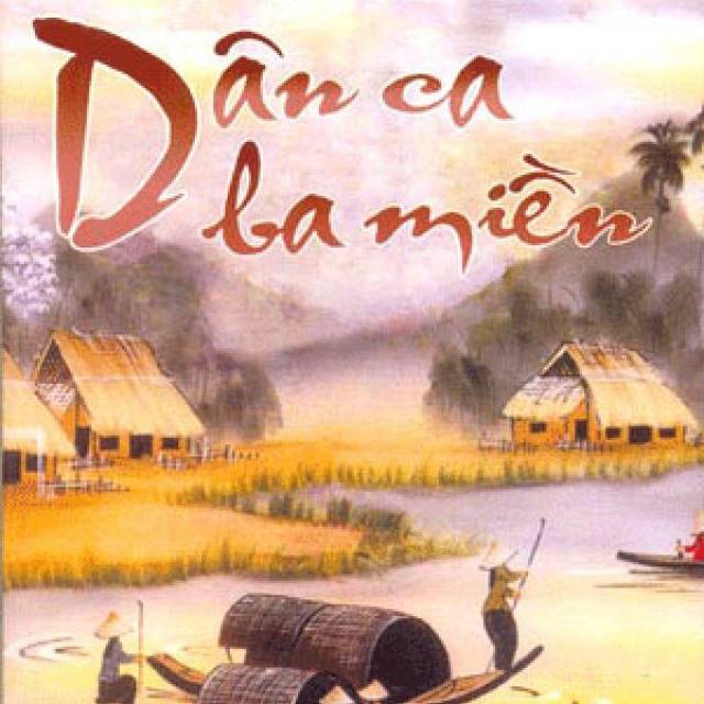 Một số ví dụ DÂN CA ba miền thông dụng hiện nay?