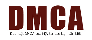 DMCA Là Gì?Tìm Hiểu Về DMCA Là Gì?