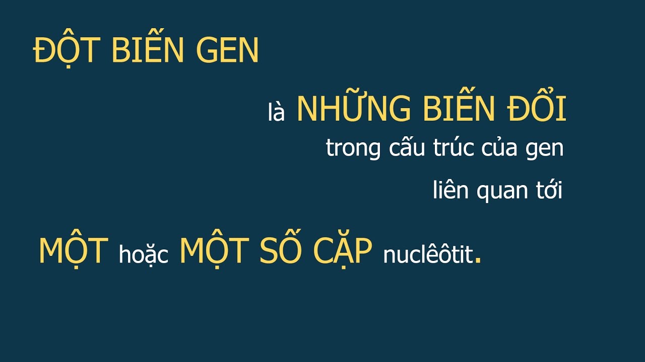 Đột biến là gì và nguyên nhân và phân loại các dạng đột biến?