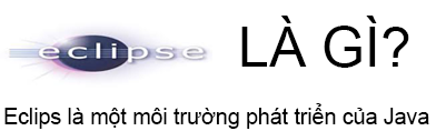 Eclipse là gì và các tính năng Eclipse mới nhất hiện nay?