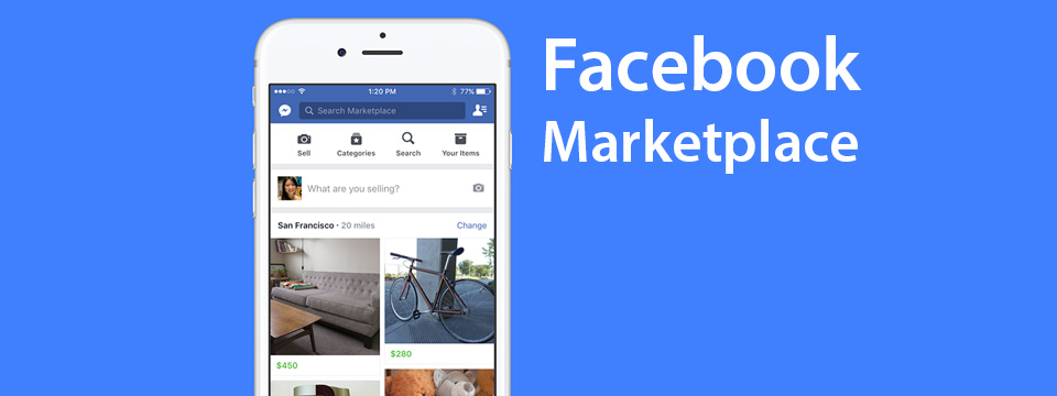 Facebook Marketplace Là Gì? Tìm Hiểu Về Facebook Marketplace Là Gì?