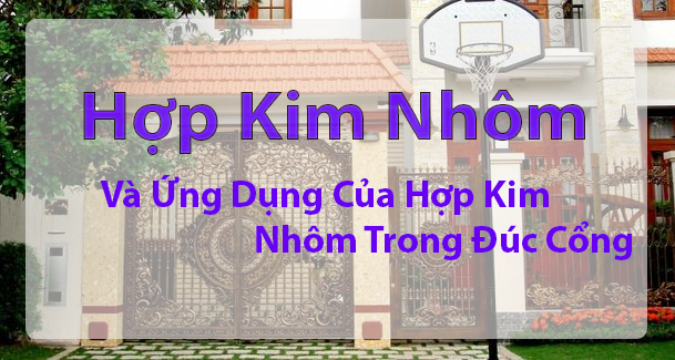 Hợp kim nhôm là gì? Ứng dụng hợp kim nhôm là gì?