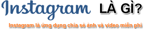 Instagram Là Gì? Tìm Hiều Về Instagram Là Gì?