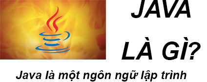 Lập trình java Là Gì? Tìm Hiểu Lập trình java Là Gì?