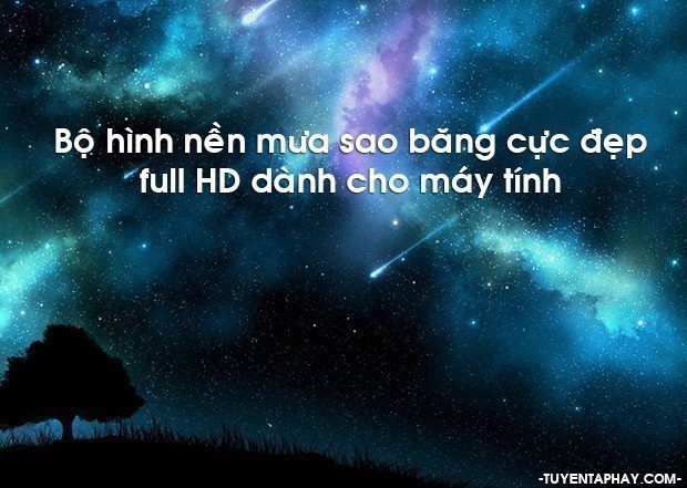 Mưa Sao Băng Là Gì? Tìm Hiểu Về Mưa Sao Băng Là Gì?