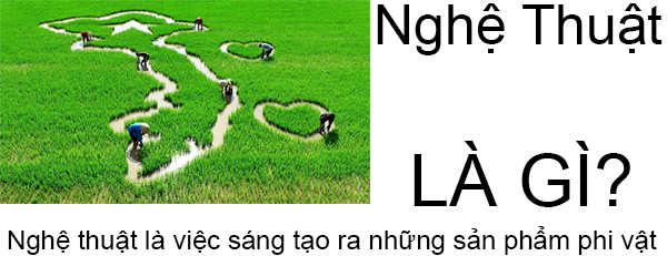 Nghệ thuật là gì? Lịch sử hình thành phát triển của nghệ thuật?