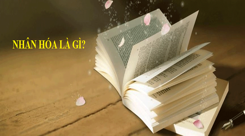 Nhân hoá là gì và các kiểu nhân hoá phổ biến nhất hiện nay?