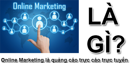 Marketing Online Là Gì? Tìm Hiểu Về Marketing Online Là Gì?