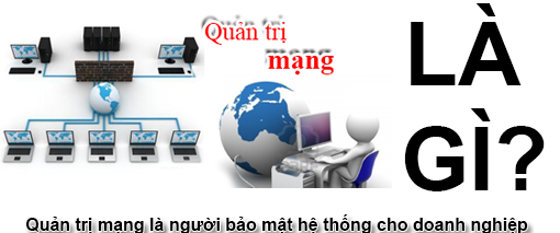 Quản trị mạng Là Gì? Tìm Hiểu Về Quản trị mạng Là Gì?