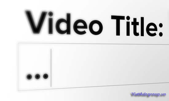 3 Yếu Tố Quyết Định Người Xem Video Clip Trên Youtube Của Bạn?