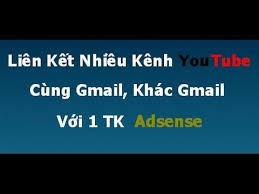 Nên Tạo Bao Nhiêu Kênh Quảng Cáo Youtube Trên 1 Gmail?
