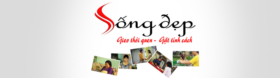 Sống đẹp là gì và cách xây dựng nét sống đẹp hiện nay?