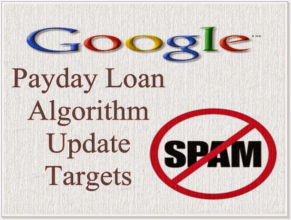 Payday Loan là gì và thuật toán SEO Google Payday Loan?