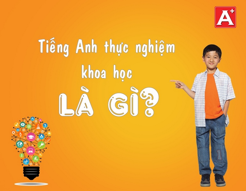 Tìm Hiểu Về Tiếng Anh Thực Nghiệm Khoa Học Là Gì ?