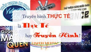Truyền Hình Thực Tế? Tìm Hiểu Về Truyền Hình Thực Tế?