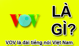 VOV là gì? Kênh phát thanh VOV là kênh gì?