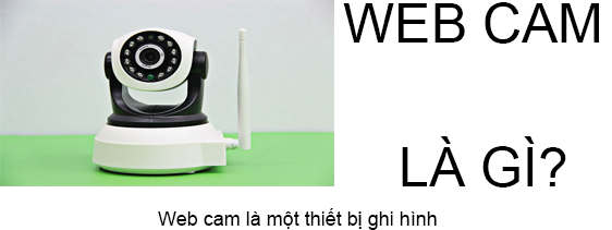 Webcam Là Gì? Tìm Hiểu Webcam Là Gì?