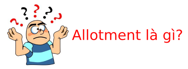 Allotment là gì và những lợi ích từ dịch vụ Allotment?