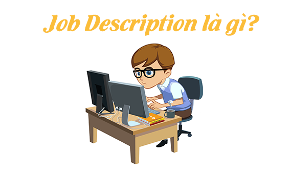 JD là gì? Nội dung cần có của một JD