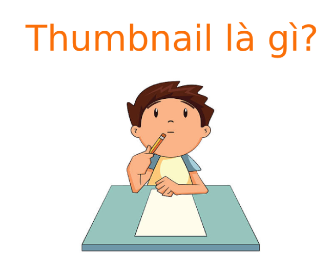 Thumbnail là gì? Ý nghĩa của thumbnail
