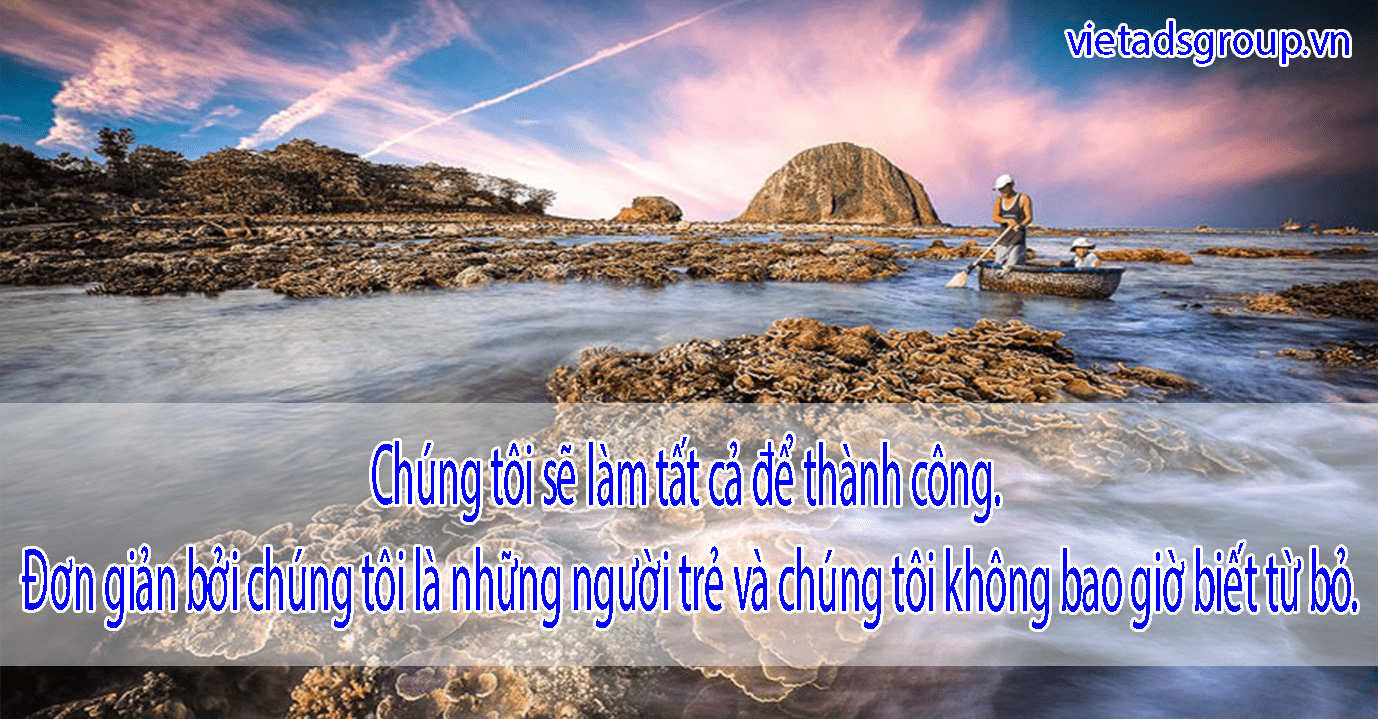 Top 60 Câu Nói Hay Nhất Làm Động Lực Thúc Đẩy Tinh Thần