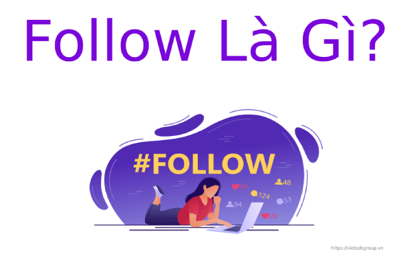 Follow là gì và cách tăng trưởng Follow trên Facebook?