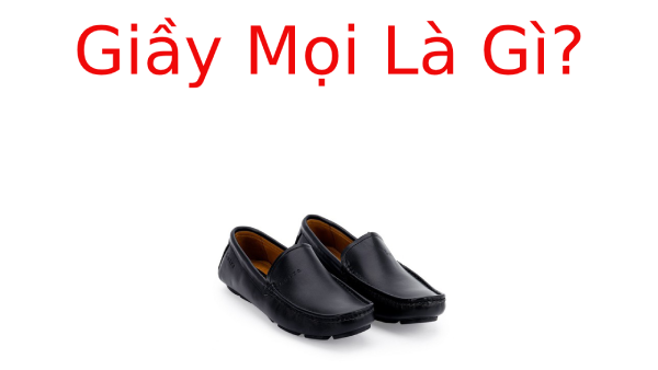 Giày Mọi là gì? Điểm khác biệt của Giày Mọi