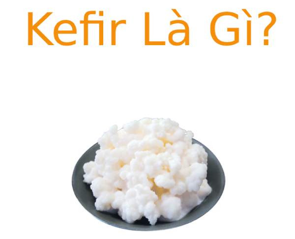 Kefir là gì? Những tác dụng “thần kỳ” của Kefir