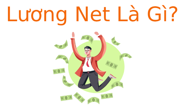 Lương Net là gì? Ưu nhược điểm của Lương Net