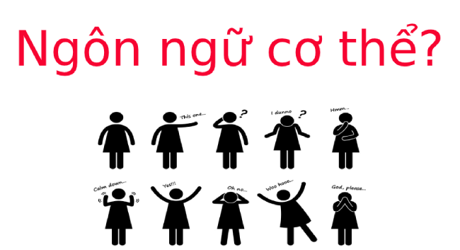 Ngôn ngữ cơ thể là gì? Tác dụng của Ngôn ngữ cơ thể