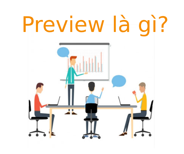Preview là gì và cách phân biệt Preview và Review?