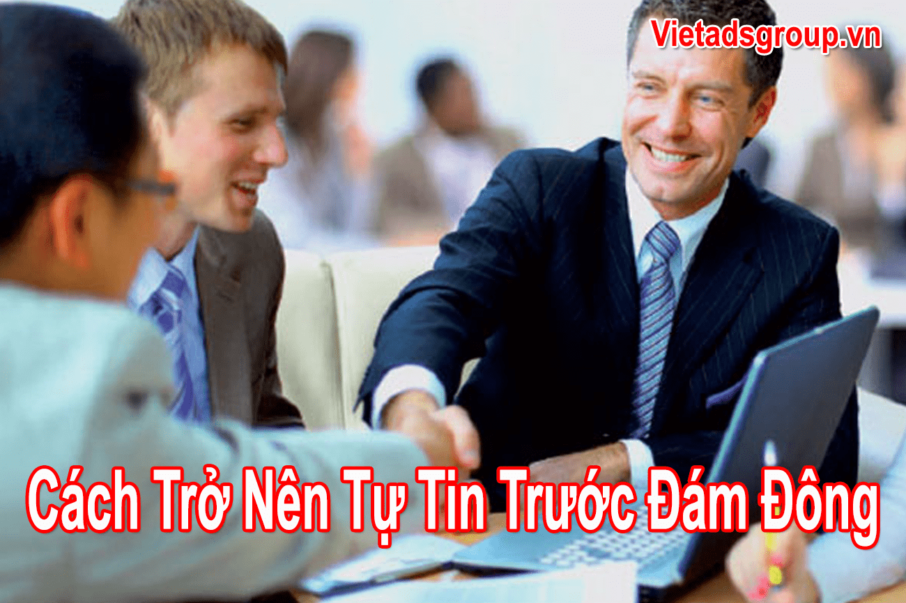 Học Cách Trở Nên Tự Tin Hơn Trước Đám Đông