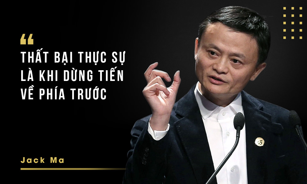 10 câu nói uyên thâm của Jack Ma đáng để bạn suy ngẫm