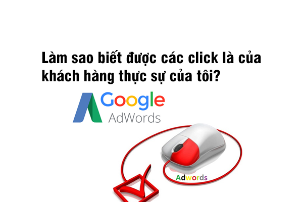 Làm sao biết được đó là click Google Ads người thật?