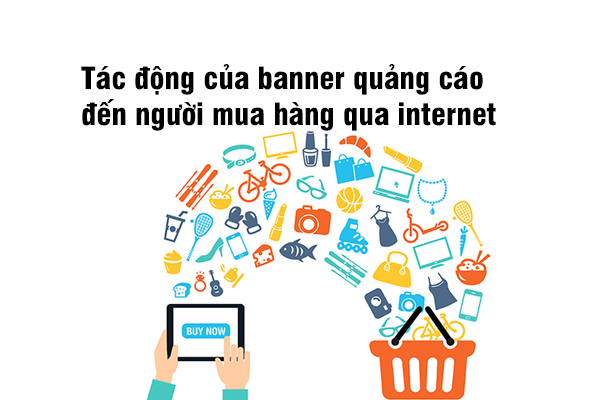 Tác động của banner quảng cáo đến người mua hàng qua internet