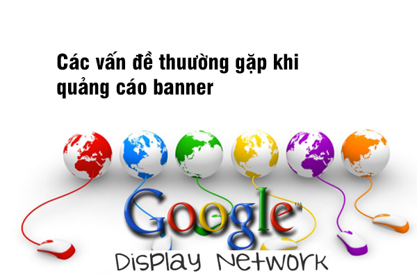 Các vấn đề thường gặp trong quảng cáo banner