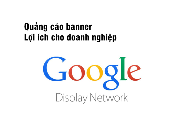 Quảng cáo đặt banner lợi ích cho doanh nghiệp